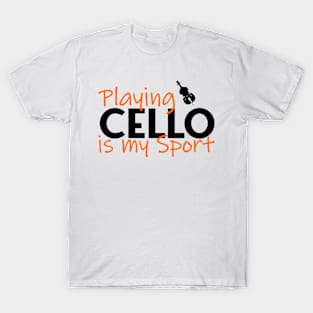 playing cello is my sport T-Shirt